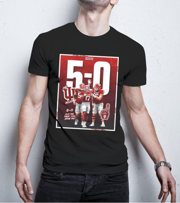 Indiana Hoosiers Football 5-0 For The First Time Since 1967 Fox CFB T-Shirt