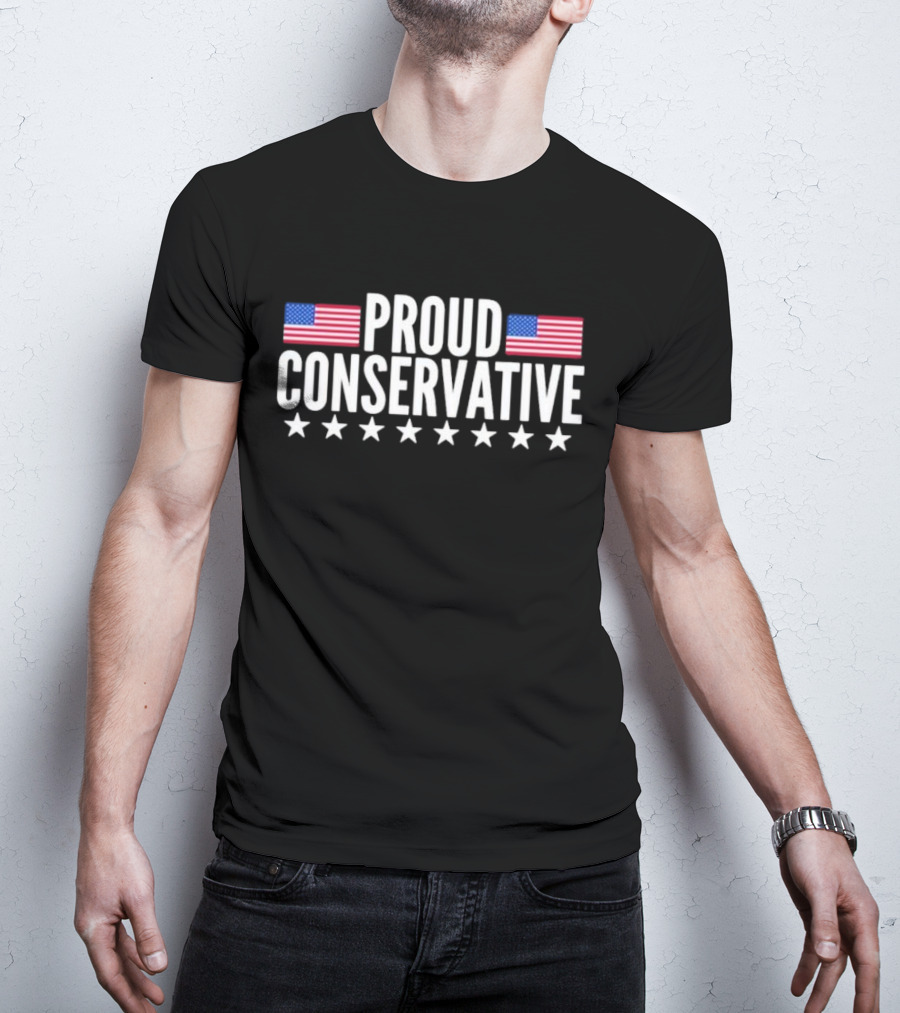 Proud Conservative American Flags And Stars T-Shirt