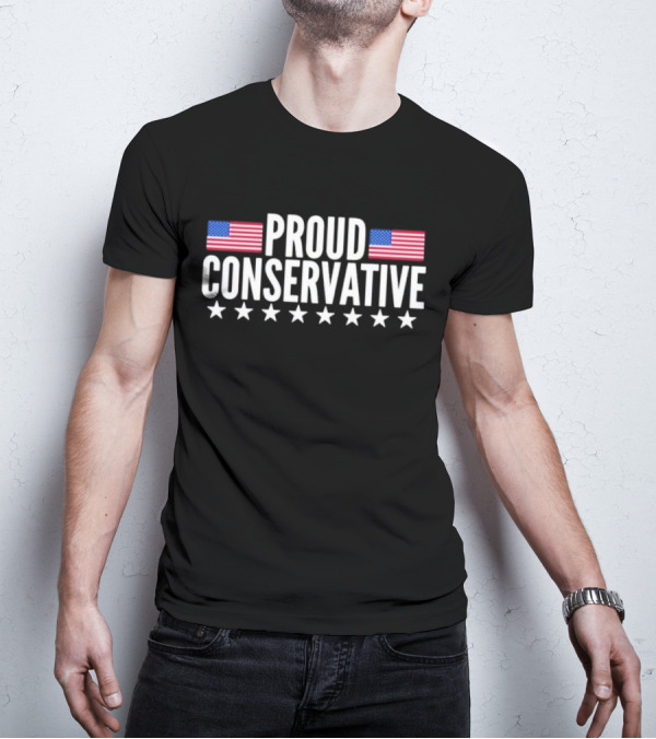 Proud Conservative American Flags And Stars T-Shirt