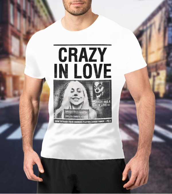 Crazy In Love Joker Has A New Love Arkham State Hospital T-Shirt