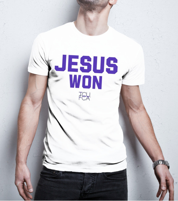 TCU Horned Frogs FCA Jesus Won T-Shirt