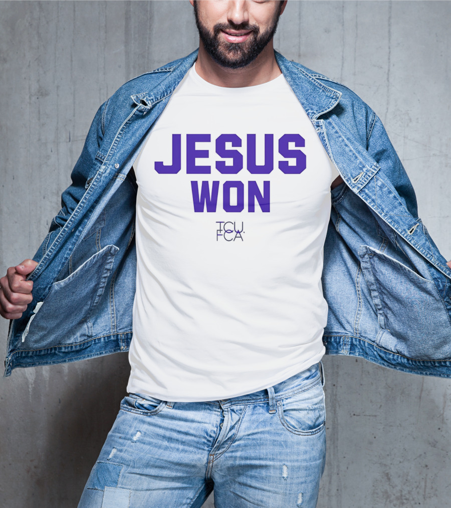 TCU Horned Frogs FCA Jesus Won T-Shirt