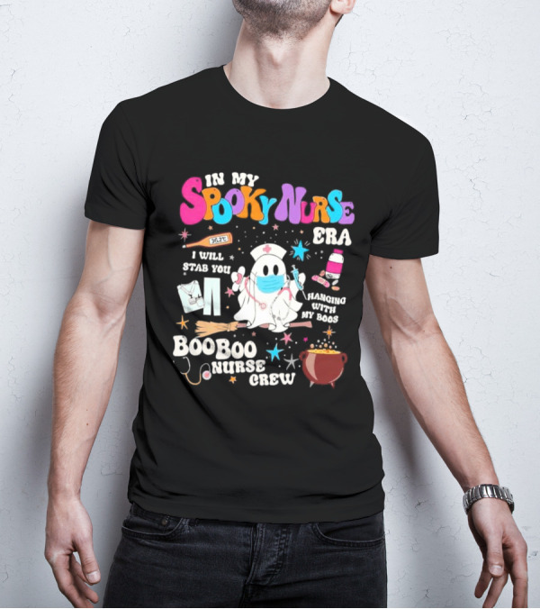 Spooky Nurse Era I Will Stab You Hanging With My Boos Boo Boo Nurse Crew T-Shirt