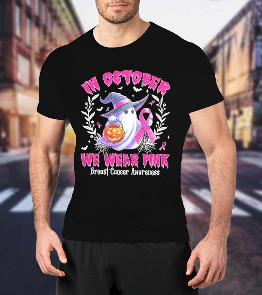 In October We Wear Pink Breast Cancer Awareness Ghost With Pumpkin And Witch Hat T-Shirt