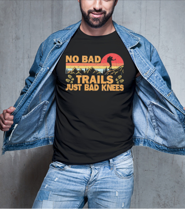 No Bad Trails Just Bad Knees Hiking Vintage Mountains Sunset Backpacker T-Shirt
