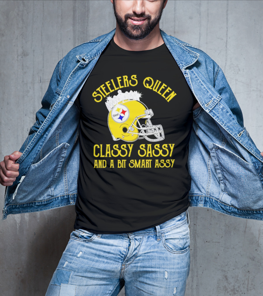 Steelers Queen Classy Sassy And A Bit Smart Assy Crown Helmet T-Shirt