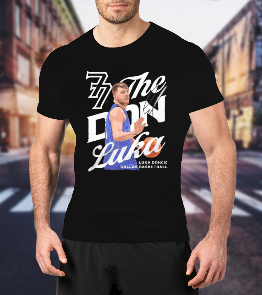 77 The Don Luka Luka Doncic Dallas Mavericks Basketball T-Shirt