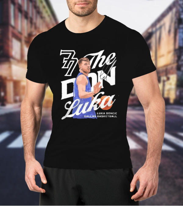 77 The Don Luka Luka Doncic Dallas Mavericks Basketball T-Shirt