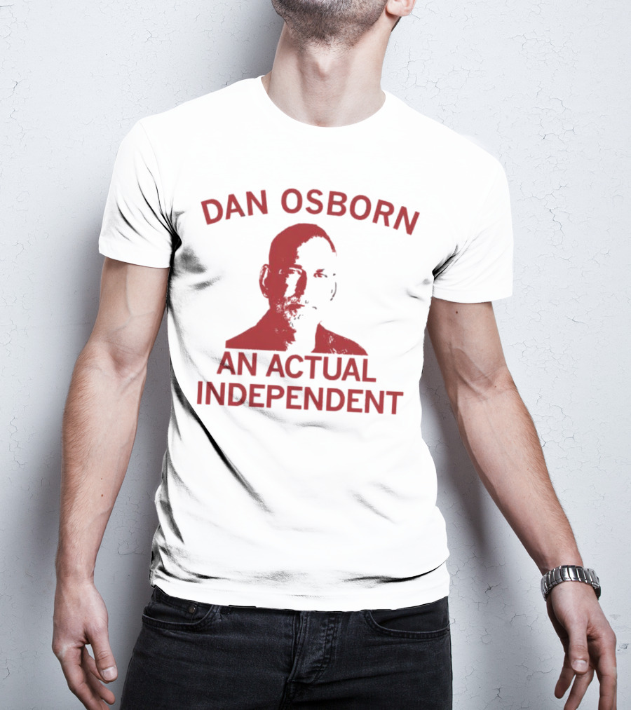 Dan Osborn An Actual Independent T-Shirt