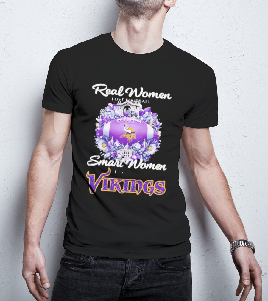 Real Women Love Football Smart Women Love The Vikings T-Shirt