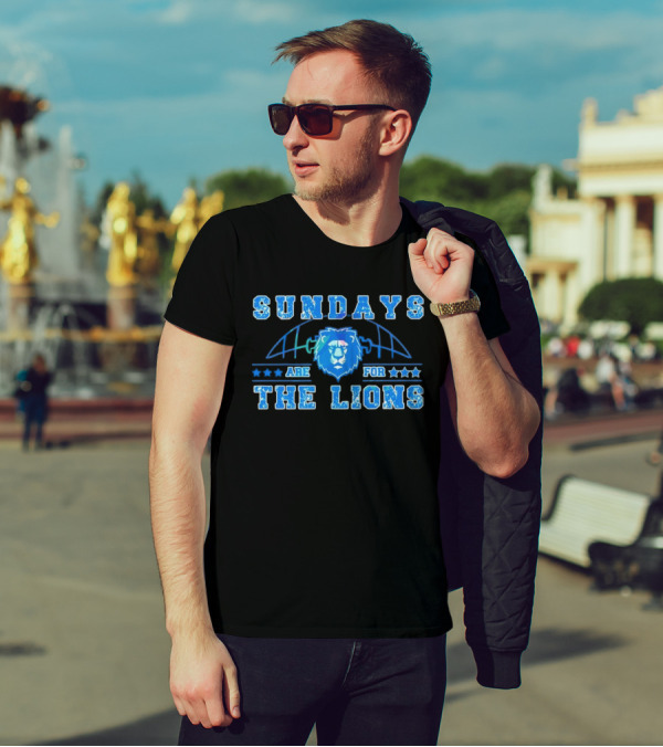 Sundays Are For The Lions Football Team Fans T-Shirt