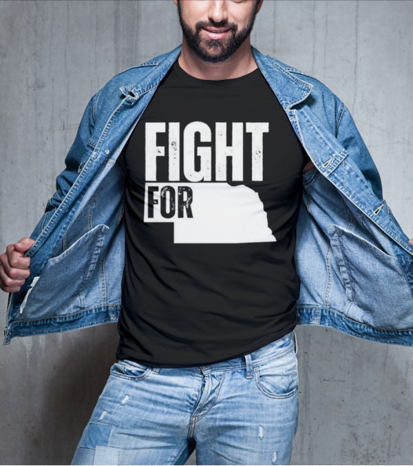 Fight For Nebraska State Passion And Pride T-Shirt