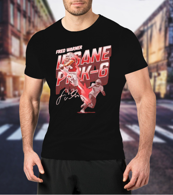 Fred Warner Insane Pick-6 Signature San Francisco 49ers T-Shirt