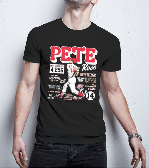 Pete Rose Cincinnati Reds 4256 Career Hits 1973 MVP 3x Batting Champion 17x All-Star T-Shirt