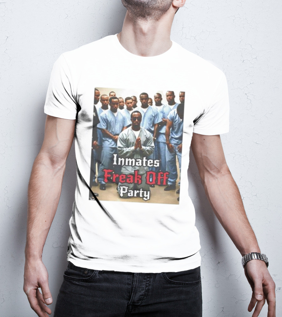 Inmates Freak Off Party Diddy T-Shirt