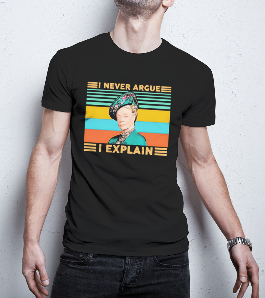 Lady Maud Bagshaw I Never Argue I Explain Vintage Stripes T-Shirt