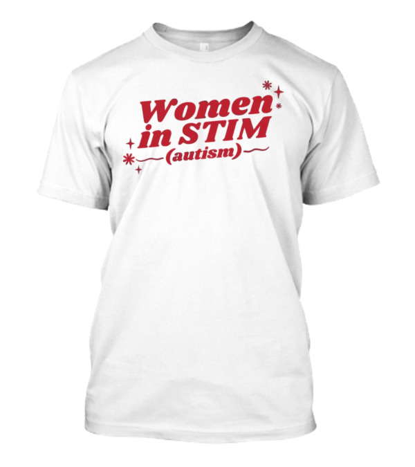Women In STIM Autism T-Shirt