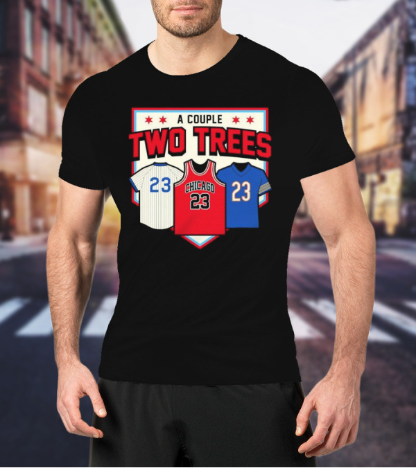 A Couple Two Trees Chicago 23 Sports Jerseys T-Shirt
