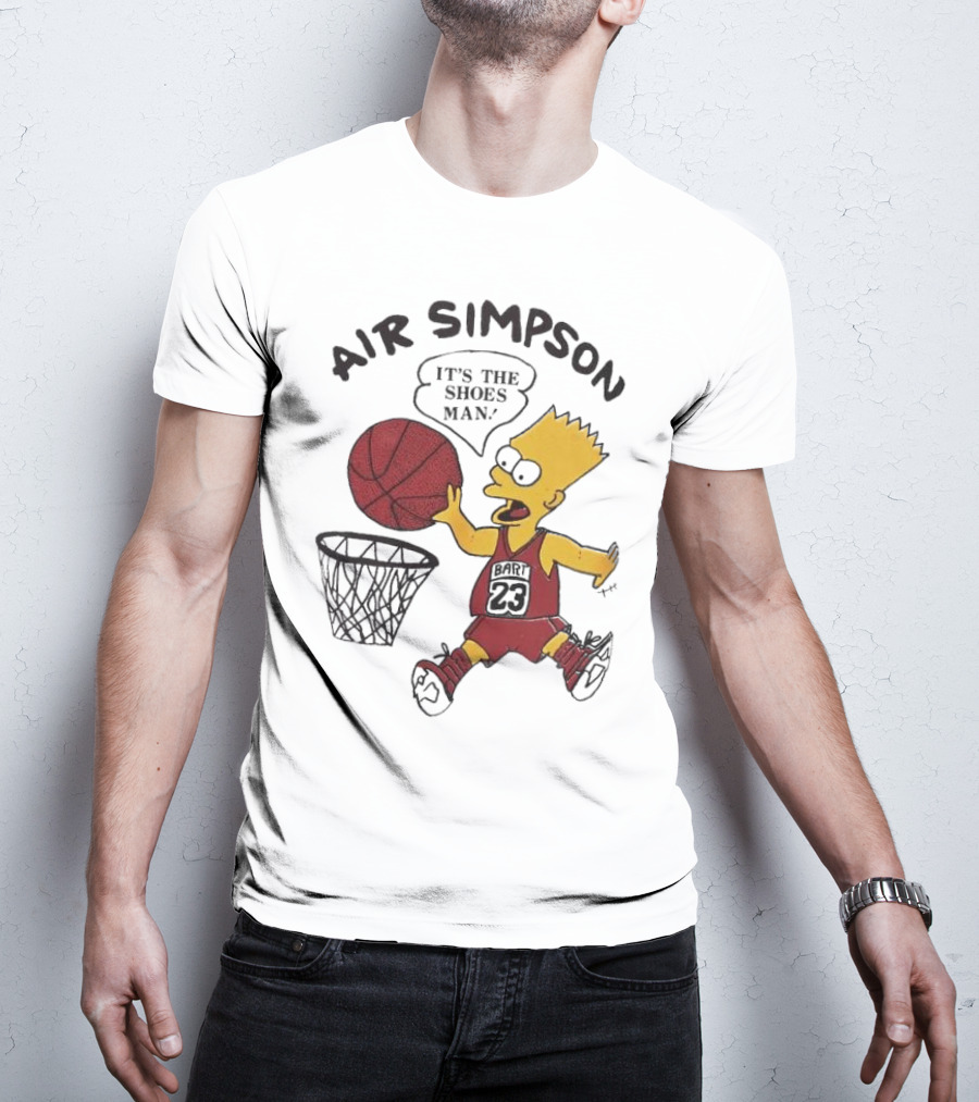 Bart Simpson Air Bart It's The Shoes Man Basketball Parody 23 Jersey Dunk T-Shirt