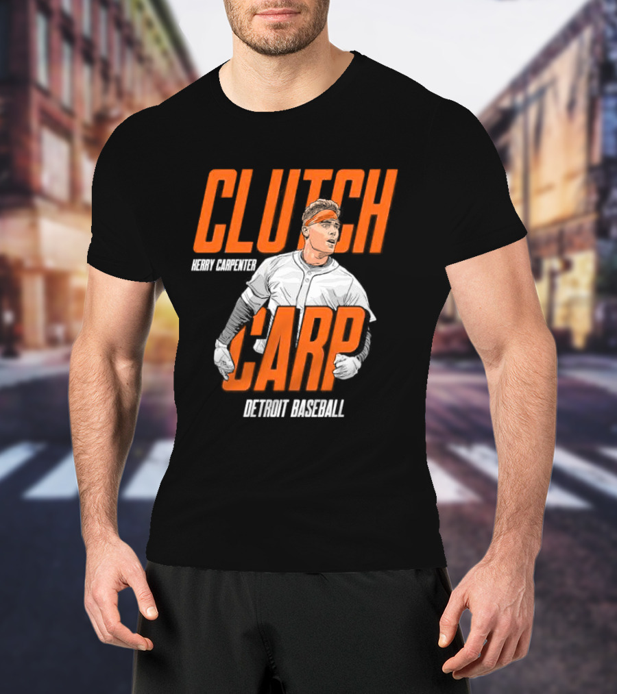 Clutch Carp Kerry Carpenter Detroit Baseball T-Shirt