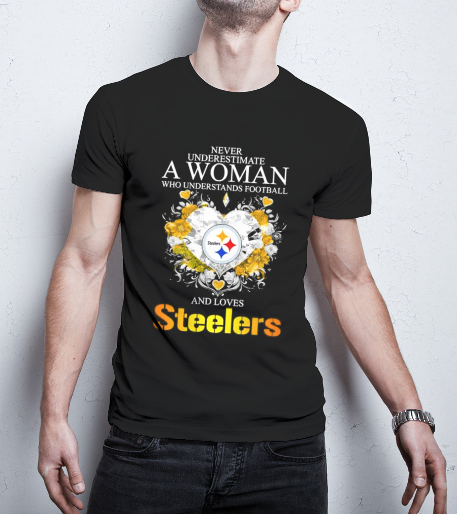 Never Underestimate A Woman Who Understands Football And Loves Steelers Crystal Heart T-Shirt