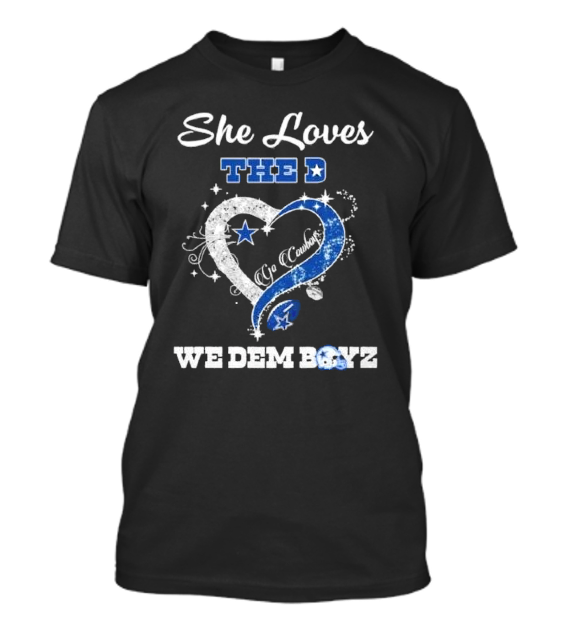 She Loves The D Ya Cowboys We Dem Boyz Dallas Cowboys T-Shirt