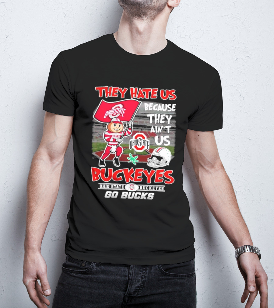 They Hate Us Because They Ain't Us Ohio State Buckeyes Go Bucks Brutus Mascot Stadium Football Helmet T-Shirt