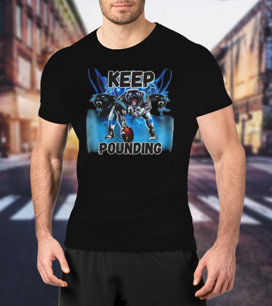 Keep Pounding Panthers Football Keep Pounding For The Carolinas T-Shirt