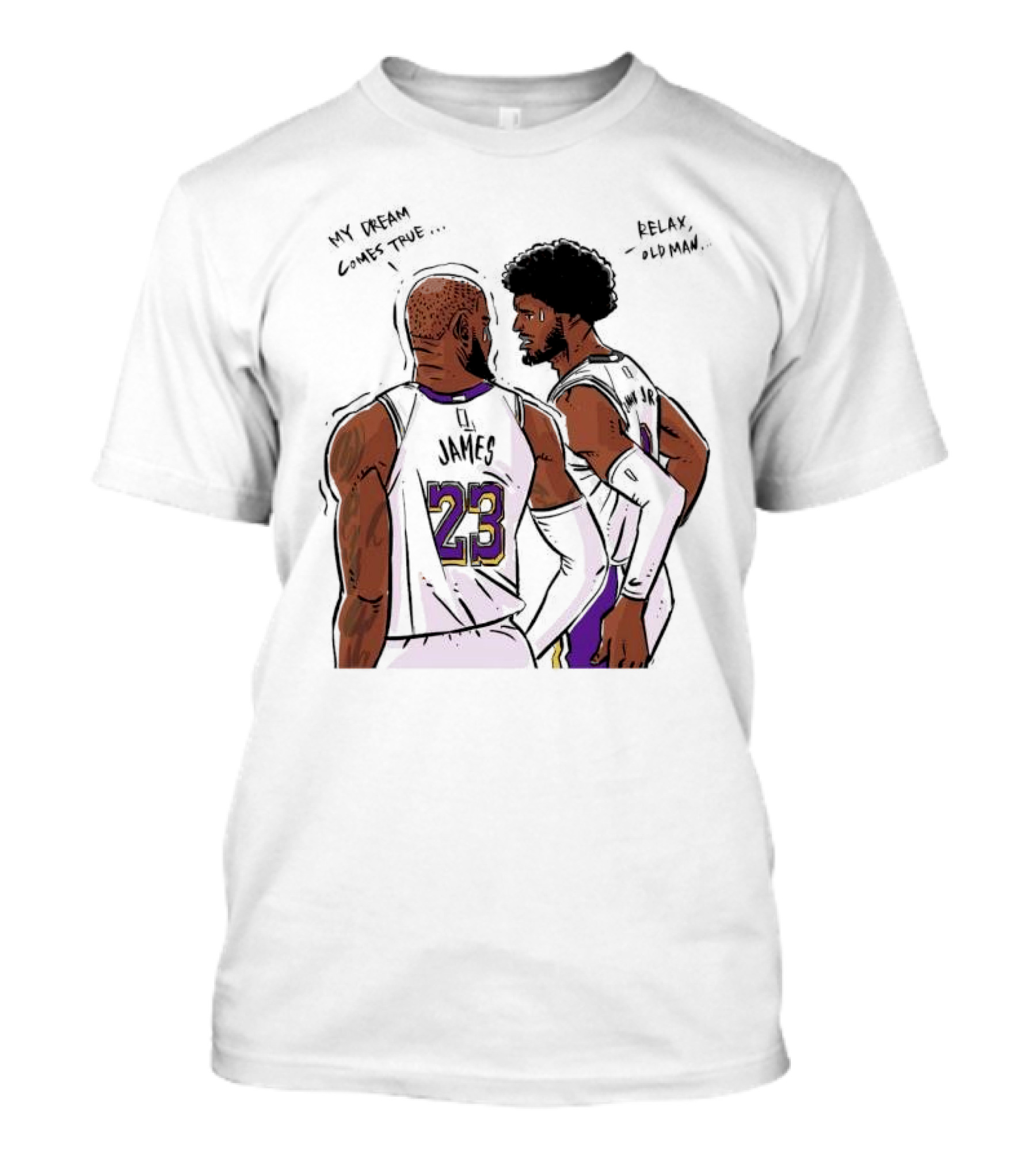 LeBron James And Bronny James My Dream Comes True Relax Old Man NBA Father Son Duo T-Shirt