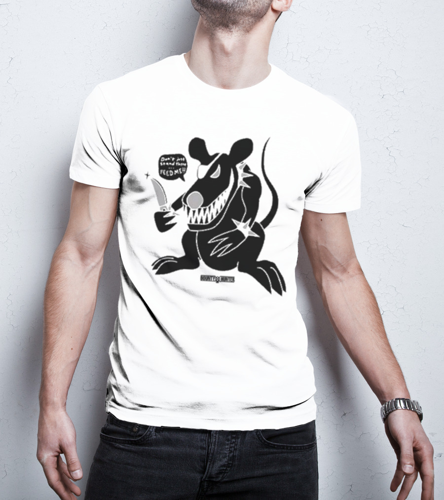 Stray Rats Bounty Hunter Rat Chang Don't Just Stand There Feed Me T-Shirt