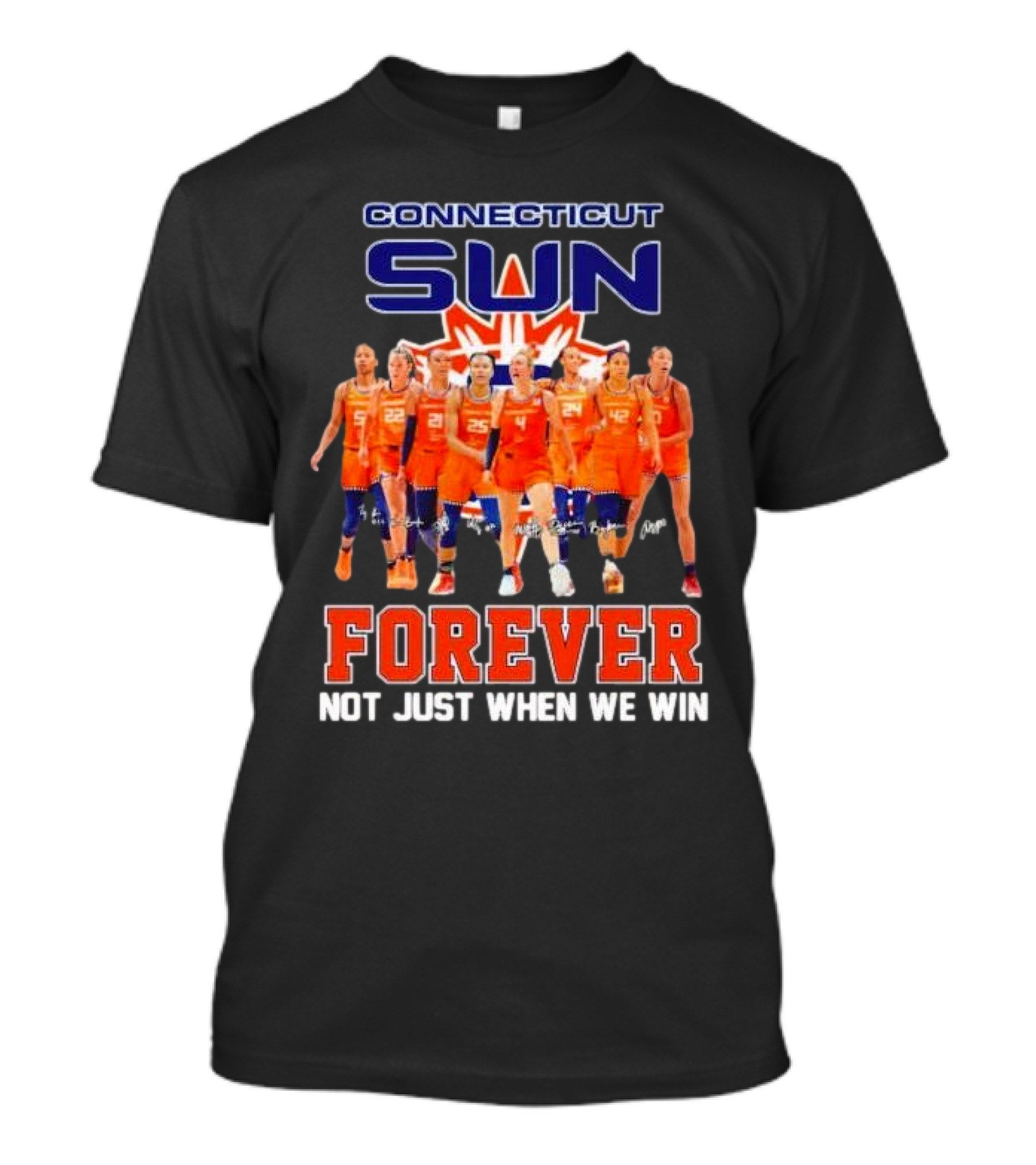 Connecticut Sun Forever Not Just When We Win Signatures T-Shirt