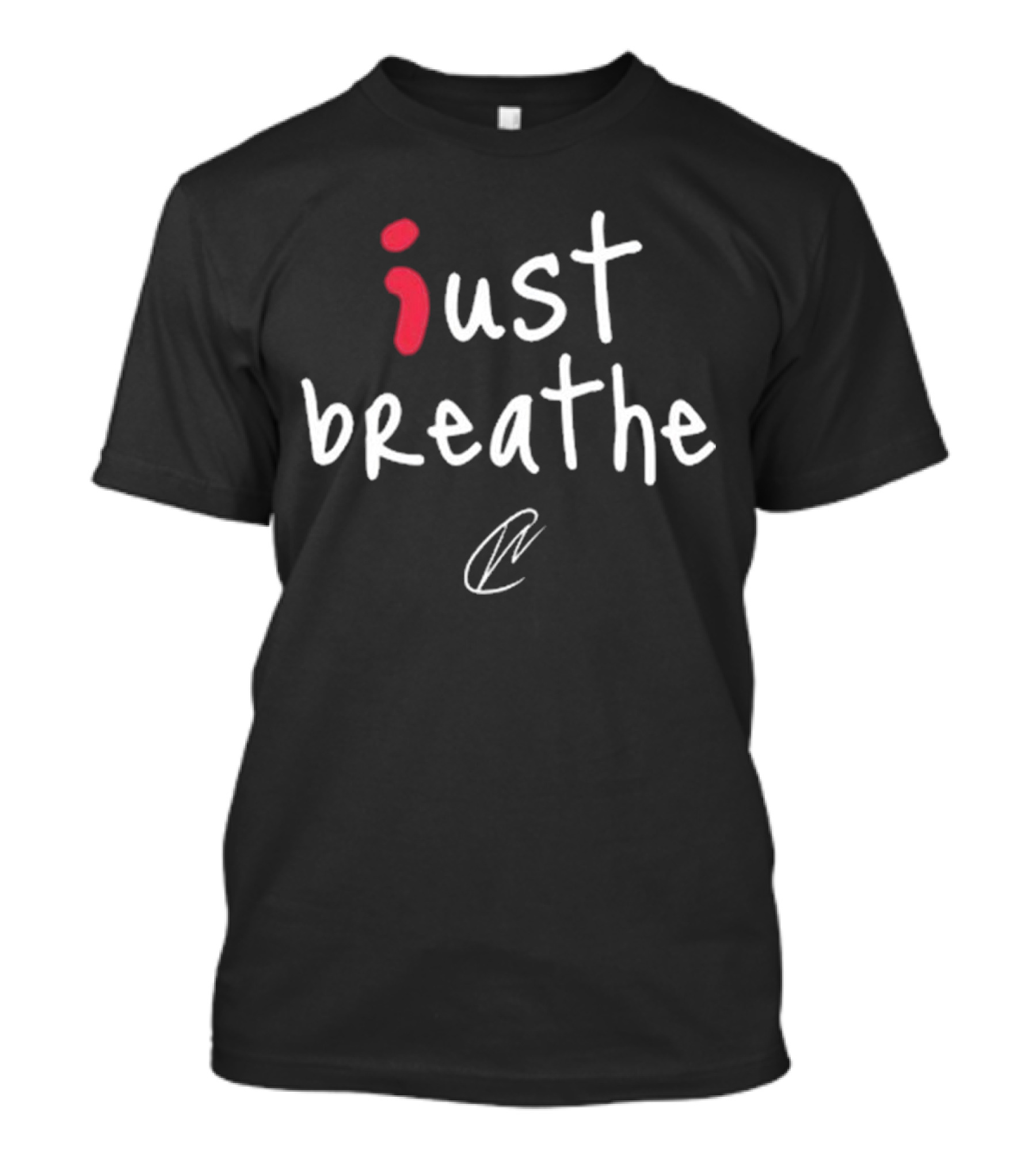 Just Breathe Inspirational Calmness T-Shirt