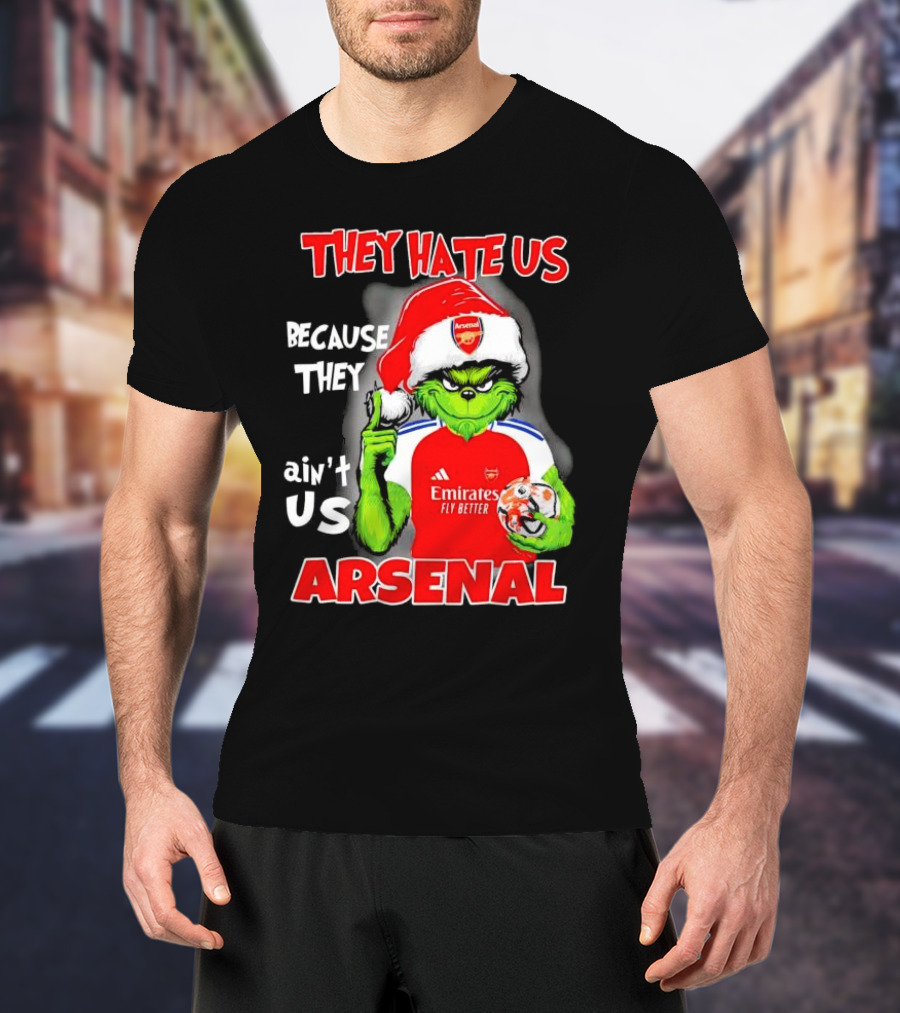They Hate Us Because They Ain’t Us Grinch Arsenal FC Christmas T-Shirt