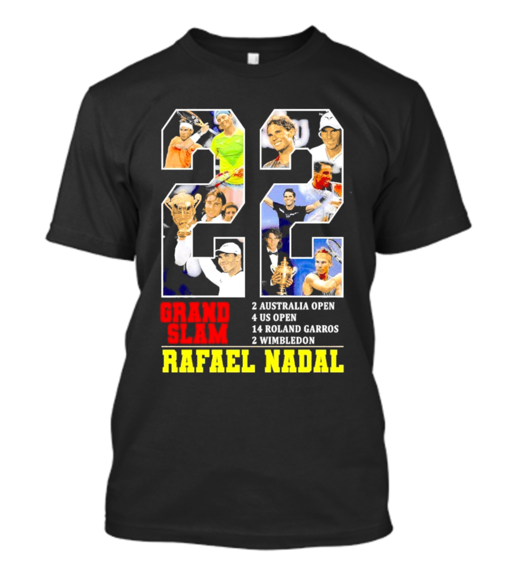 Rafael Nadal 22 Grand Slam Champion 2 Australia Open 4 US Open 14 Roland Garros 2 Wimbledon T-Shirt