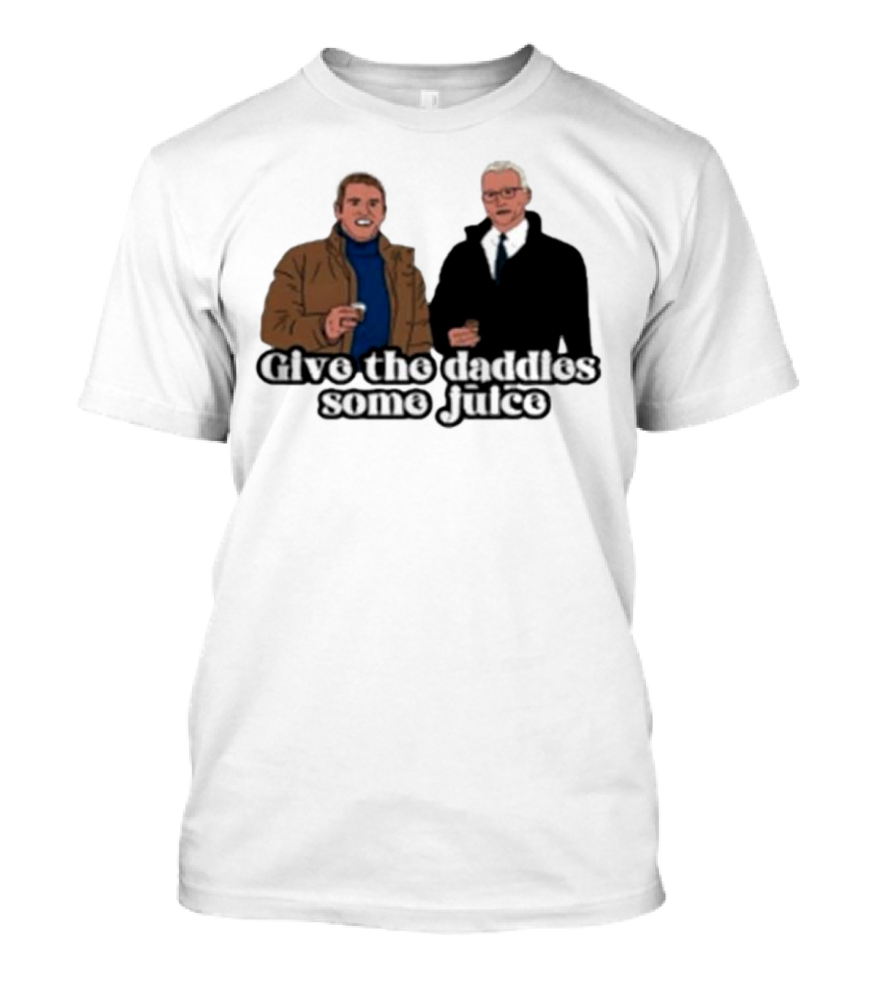 Give The Daddies Some Juice Bravo TV Holiday T-Shirt