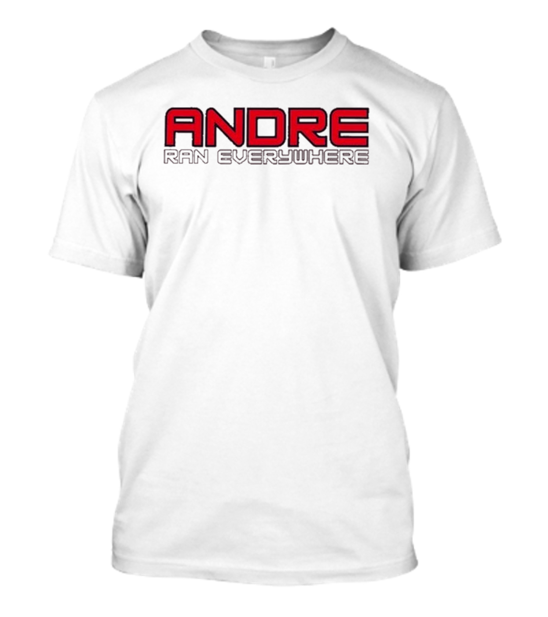Andre Ran Everywhere T-Shirt