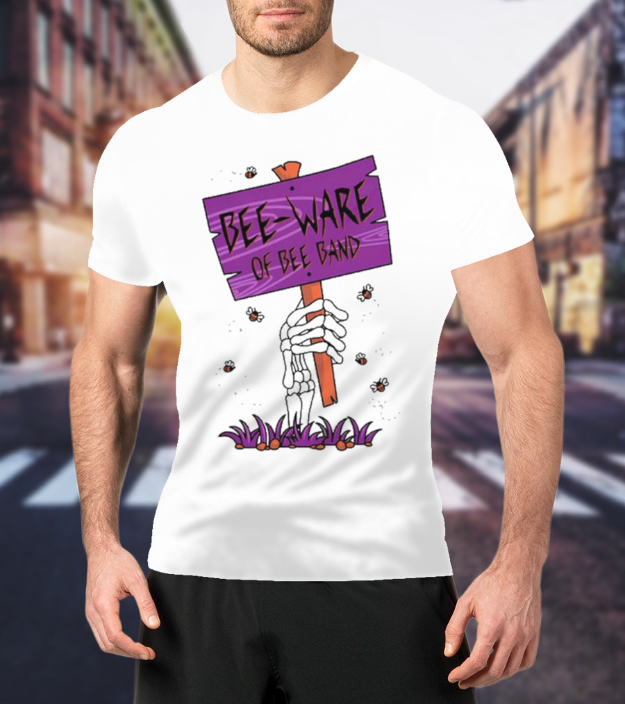 BEE-WARE Of BEE Band Honey Revenge Spooky Sign T-Shirt
