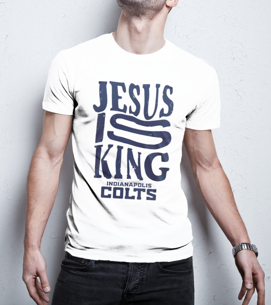 Jesus Is King Indianapolis Colts Fandom T-Shirt