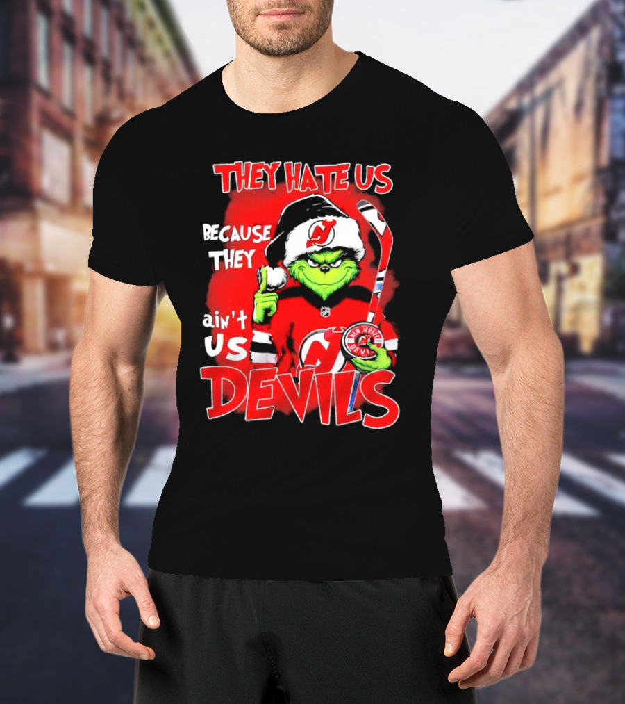 They Hate Us Because They Ain’t Us Grinch New Jersey Devils Christmas T-Shirt
