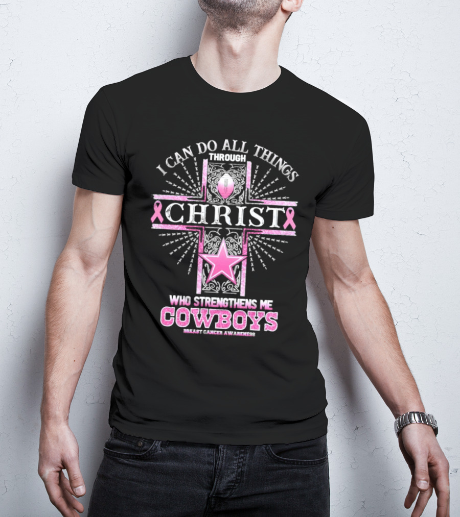 I Can Do All Things Through Christ Who Strengthens Me Cowboys Breast Cancer Awareness T-Shirt