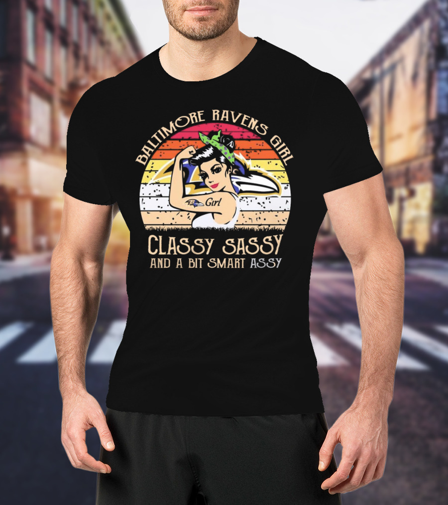 Baltimore Ravens Girl Classy Sassy And A Bit Smart Assy T-Shirt