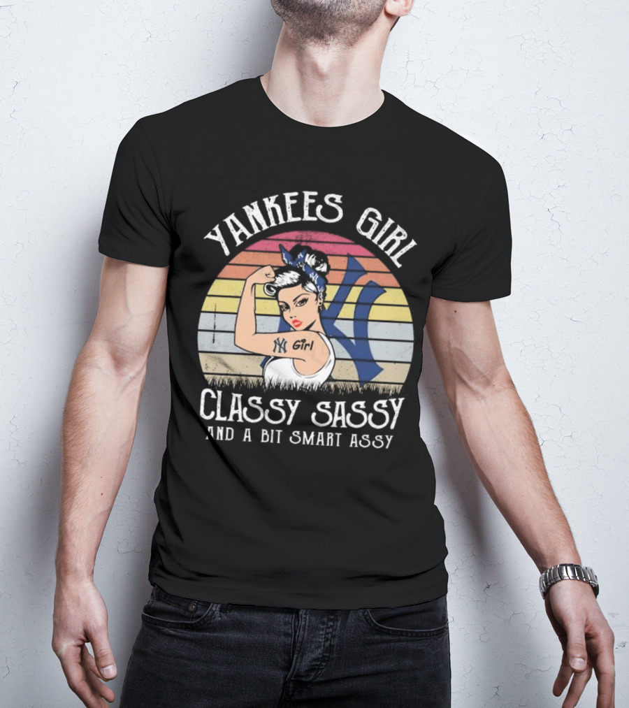 Yankees Girl Classy Sassy And A Bit Smart Assy NK Girl Retro Vibe T-Shirt