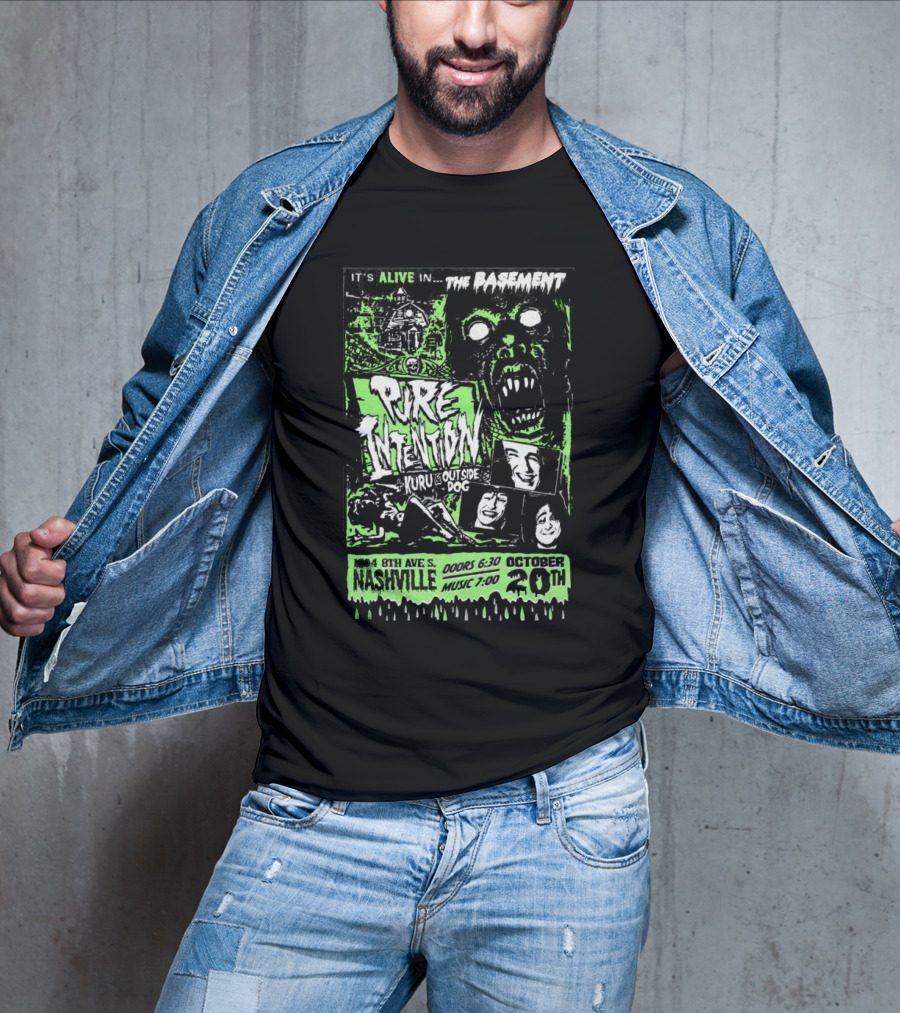 It's Alive In The Basement Pure Intention Kuru Set Outside Dog Nashville October 20th T-Shirt