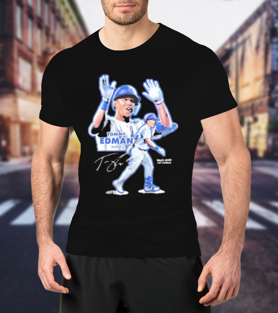 Tommy Edman Player 60 NLCS MVP Los Angeles Dodgers Signature T-Shirt