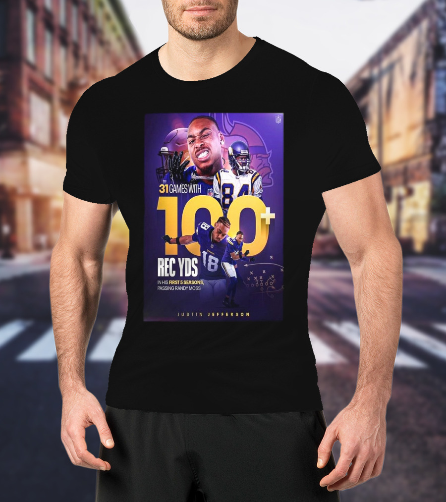 Justin Jefferson 31 Games 100+ Rec Yds First 5 Seasons Passing Randy Moss T-Shirt