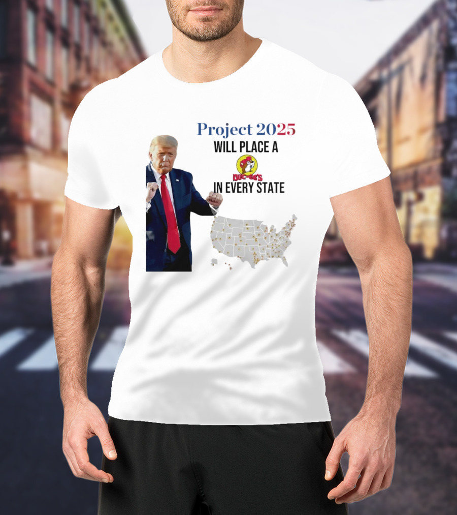 Project 2025 Will Place A Buc-ee's In Every State Map T-Shirt