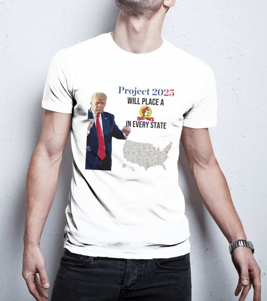 Project 2025 Will Place A Buc-ee's In Every State Map T-Shirt