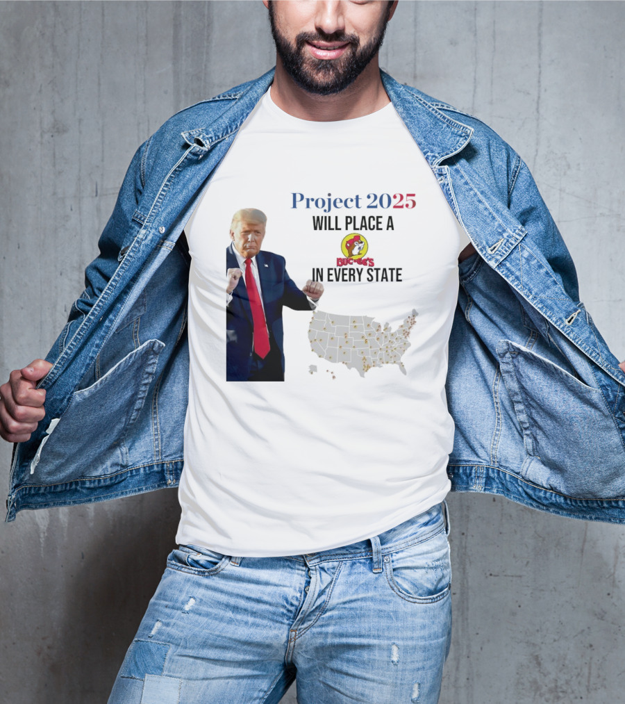 Project 2025 Will Place A Buc-ee's In Every State Map T-Shirt
