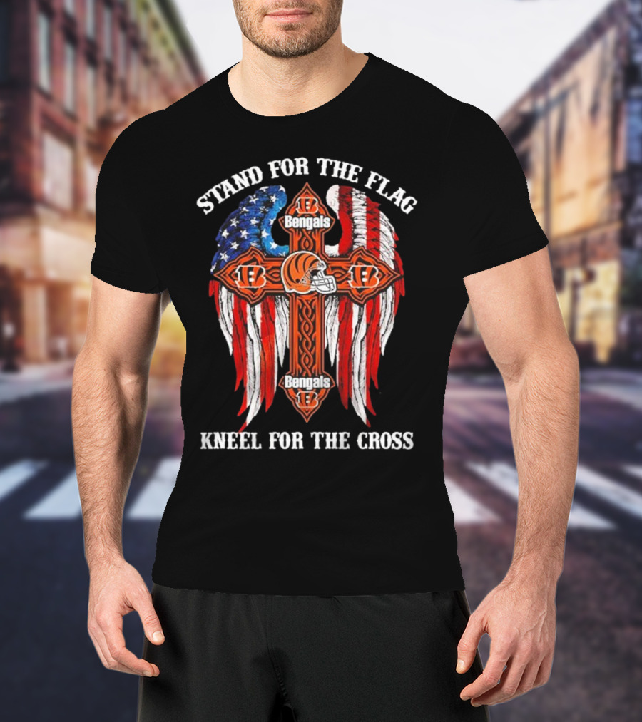 Stand For The Flag Kneel For The Cross Cincinnati Bengals T-Shirt