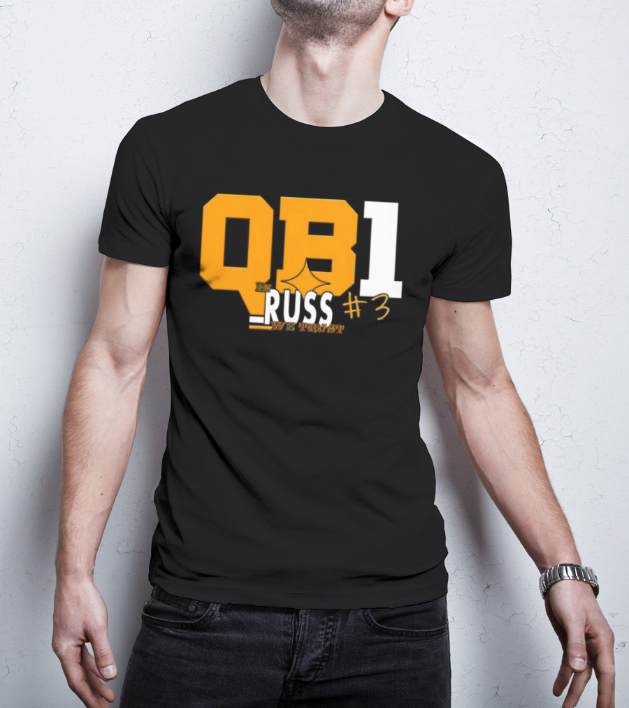 QB1 In Russ We Trust #3 Russell Wilson Pittsburgh Steelers T-Shirt